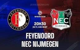 Nhận định Feyenoord vs NEC Nijmegen 20h30 ngày 23/11 (VĐQG Hà Lan 2025/26)