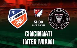 Nhận định Cincinnati vs Inter Miami 5h00 ngày 24/11 (Nhà nghề Mỹ 2025)