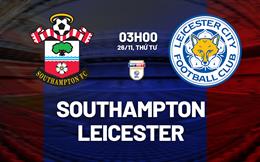 Nhận định bóng đá Southampton vs Leicester 3h00 ngày 26/11 (Hạng nhất Anh 2025/26)