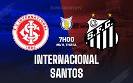 Nhận định bóng đá Internacional vs Santos 7h00 ngày 25/11 (VĐQG Brazil 2025)