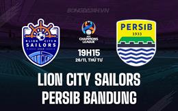 Nhận định Lion City Sailors vs Persib Bandung 19h15 ngày 26/11 (AFC Champions League Two 2025/26)