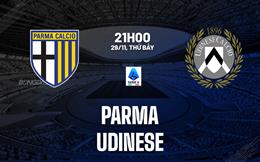 Nhận định bóng đá Parma vs Udinese 21h00 ngày 29/11 (Serie A 2025/26)