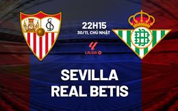 Nhận định Sevilla vs Real Betis (22h15 ngày 1/12): Derby nảy lửa