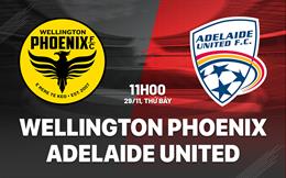 Nhận định Wellington Phoenix vs Adelaide United 11h00 ngày 29/11 (VĐQG Australia 2025/26)