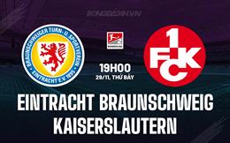 Nhận định Eintracht Braunschweig vs Kaiserslautern 19h00 ngày 29/11 (Hạng 2 Đức 2025/26)