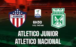 Nhận định Atletico Junior vs Atletico Nacional 6h30 ngày 1/12 (VĐQG Colombia 2025)
