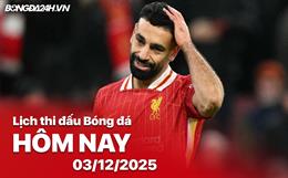 Lịch thi đấu, trực tiếp bóng đá hôm nay 03/12/2025: Liverpool vs Sunderland