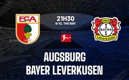 Nhận định Augsburg vs Bayer Leverkusen (21h30 ngày 6/12): Vượt ải WWK