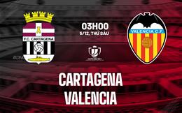 Nhận định bóng đá Cartagena vs Valencia 3h00 ngày 5/12 (Cúp Nhà vua TBN 2025/26)