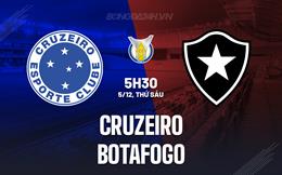 Nhận định bóng đá Cruzeiro vs Botafogo 5h30 ngày 5/12 (VĐQG Brazil 2025)