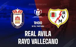 Nhận định Real Avila vs Rayo Vallecano 1h00 ngày 5/12 (Cúp Nhà vua TBN 2025/26)