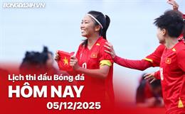 Lịch thi đấu, trực tiếp bóng đá hôm nay 05/12/2025: Nữ Việt Nam vs Nữ Malaysia