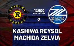 Nhận định Kashiwa Reysol vs Machida Zelvia 12h00 ngày 6/12 (VĐQG Nhật Bản 2025)