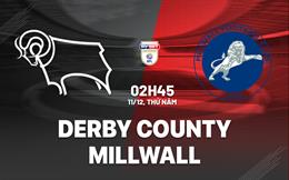 Nhận định bóng đá Derby County vs Millwall 2h45 ngày 11/12 (Hạng Nhất Anh 2025/26)