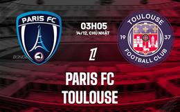 Nhận định Paris FC vs Toulouse (03h05 ngày 14/12): Chủ nhà khủng hoảng