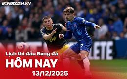 Lịch thi đấu, trực tiếp bóng đá hôm nay 13/12/2025: Chelsea vs Everton