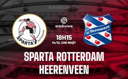 Nhận định Sparta Rotterdam vs Heerenveen 18h15 ngày 14/12 (VĐQG Hà Lan 2025/26)