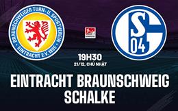 Nhận định Eintracht Braunschweig vs Schalke 19h30 ngày 21/12 (Hạng 2 Đức 2025/26)