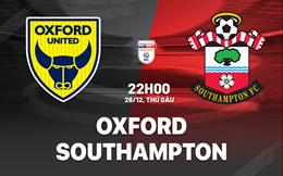 Nhận định bóng đá Oxford vs Southampton 22h00 ngày 26/12 (Hạng Nhất Anh 2025/26)
