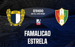 Nhận định Famalicao vs Estrela Amadora 1h00 ngày 28/12 (VĐQG Bồ Đào Nha 2025/26)
