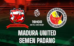 Nhận định Madura United vs Semen Padang 19h00 ngày 28/12 (VĐQG Indonesia 2025/26)