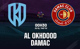 Nhận định bóng đá Al Okhdood vs Damac 0h30 ngày 31/12 (VĐQG Saudi Arabia 2025/26)