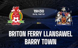 Nhận định Briton Ferry Llansawel vs Barry Town 19h30 ngày 31/12 (VĐQG Wales 2025/26)