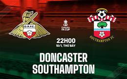 Nhận định bóng đá Doncaster vs Southampton 22h00 ngày 10/1 (FA Cup 2025/26)