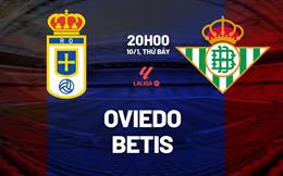 Nhận định Oviedo vs Betis (20h00 ngày 10/1): Trở lại mạch thắng