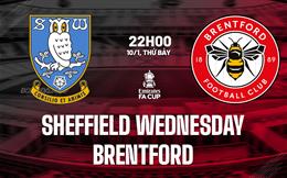 Nhận định Sheffield Wednesday vs Brentford 22h00 ngày 10/1 (FA Cup 2025/26)