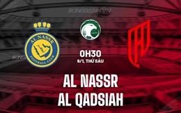 Nhận định Al Nassr vs Al Qadsiah 0h30 ngày 8/1 (VĐQG Saudi Arabia 2025/26)