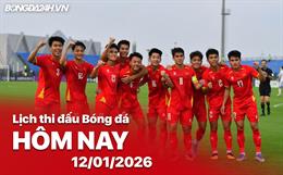 Lịch thi đấu, trực tiếp bóng đá hôm nay 12/01/2026: U23 Saudi Arabia - U23 Việt Nam