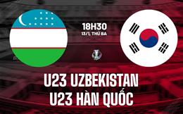Nhận định U23 Uzbekistan vs U23 Hàn Quốc 18h30 ngày 13/1 (VCK U23 châu Á 2026)