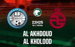 Nhận định Al Akhdoud vs Al Kholood 22h25 ngày 13/1 (VĐQG Saudi Arabia 2025/26)