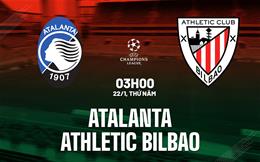 Nhận định Atalanta vs Athletic Bilbao (03h00 ngày 22/1): Lợi thế sân nhà