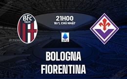 Nhận định Bologna vs Fiorentina (21h00 ngày 18/1): Derby căng thẳng