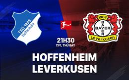 Nhận định Hoffenheim vs Bayer Leverkusen (21h30 ngày 17/1): Gieo sầu cho đội khách
