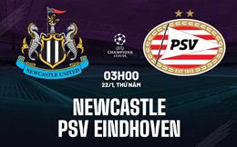 Nhận định Newcastle vs PSV (3h00 ngay 22/1): Chờ mưa bàn thắng