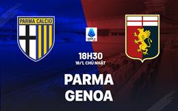 Nhận định bóng đá Parma vs Genoa 18h30 ngày 18/1 (Serie A 2025/26)