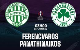 Nhận định Ferencvaros vs Panathinaikos 3h00 ngày 23/1 (Europa League 2025/26)