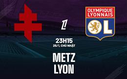 Nhận định Metz vs Lyon (23h15 ngày 25/1): Nối dài chuỗi thắng