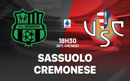 Nhận định bóng đá Sassuolo vs Cremonese 18h30 ngày 25/1 (Serie A 2025/26)