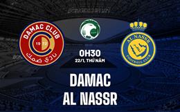 Nhận định Damac vs Al Nassr 0h30 ngày 22/1 (VĐQG Saudi Arabia 2025/26)