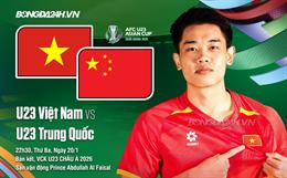 Nhận định U23 Việt Nam vs U23 Trung Quốc (22h30 ngày 20/1): Chờ đẳng cấp lên tiếng