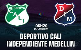 Nhận định Deportivo Cali vs Independiente Medellin 6h20 ngày 25/1 (VĐQG Colombia 2026)