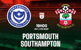 Nhận định bóng đá Portsmouth vs Southampton 19h00 ngày 25/1 (Hạng Nhất Anh 2025/26)