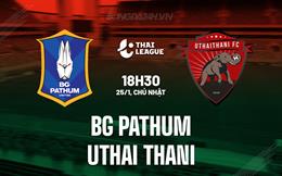 Nhận định BG Pathum vs Uthai Thani 18h30 ngày 25/1 (VĐQG Thái Lan 2025/26)