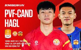 Nhận định PVF-CAND vs HAGL (18h00 ngày 24/1): Quyết đấu vì vé tứ kết