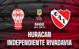 Nhận định Huracan vs Independiente Rivadavia 6h00 ngày 28/1 (VĐQG Argentina 2026)
