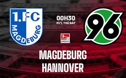 Nhận định bóng đá Magdeburg vs Hannover 0h30 ngày 31/1 (Hạng 2 Đức 2025/26)